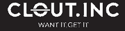 Clout.Inc — Want it. Get it.